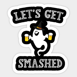 Lets Get Smashed Sticker